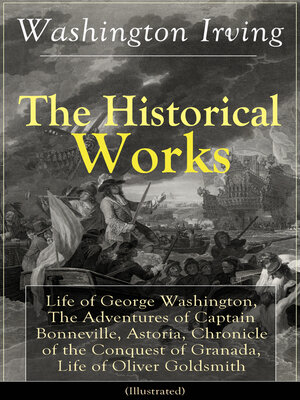 cover image of The Historical Works of Washington Irving (Illustrated)